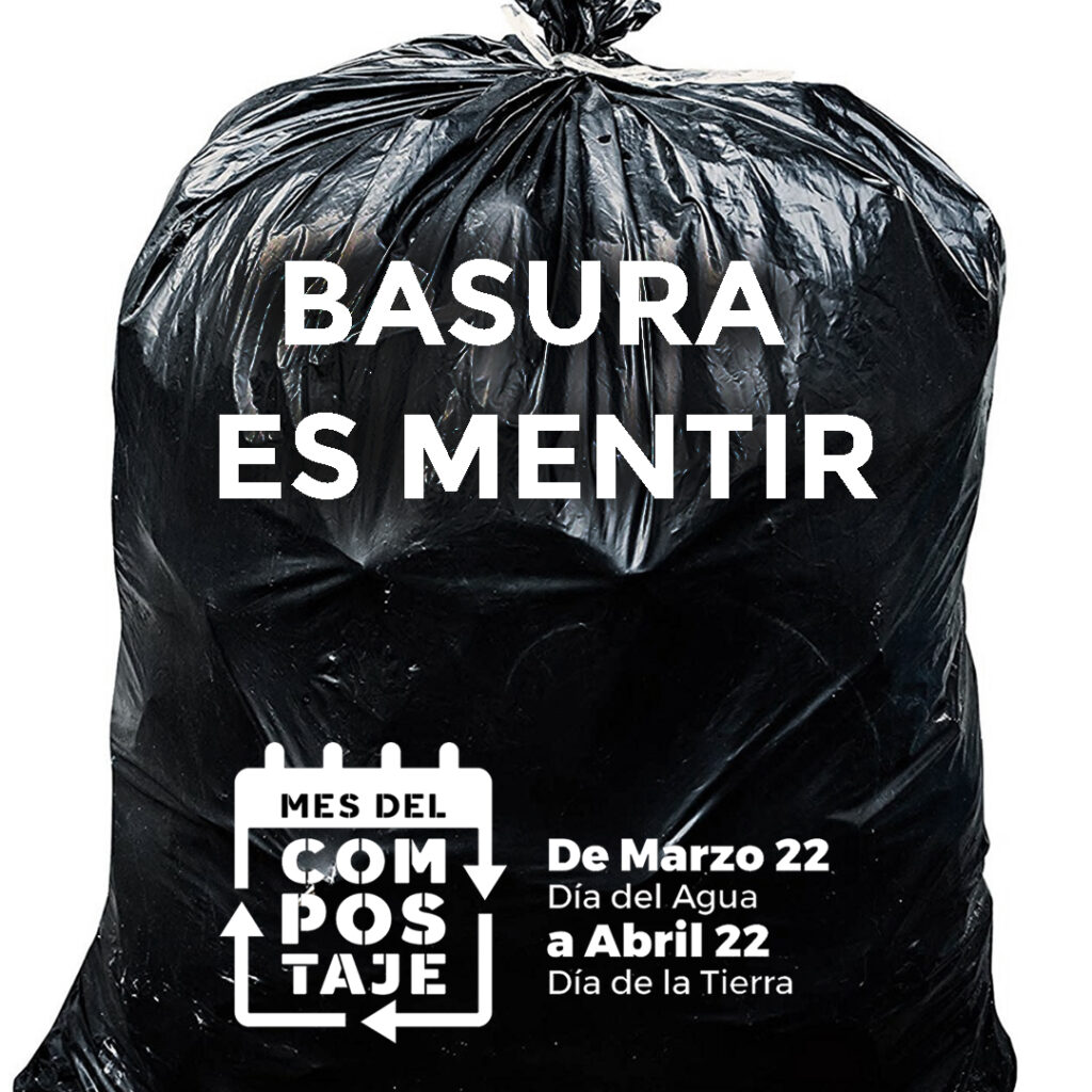 Slogan del Mes del Compostaje: Basura es mentir