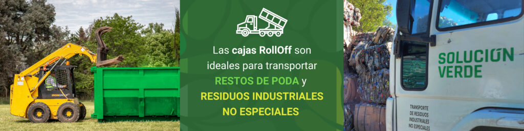 Las cajas RollOff son ideales para trasladar restos de poda y residuos industriales no especiales
